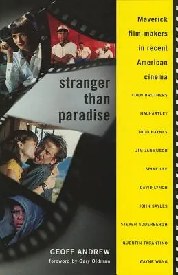 Più strano del paradiso: Cineasti anticonformisti nel cinema americano recente - Stranger Than Paradise: Maverick Film-Makers in Recent American Cinema