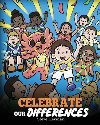 Celebrate Our Differences: Una storia sulle diverse abilità, i bisogni speciali e l'inclusione - Celebrate Our Differences: A Story About Different Abilities, Special Needs, and Inclusion