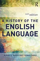 Storia della lingua inglese (Baugh Albert C (è stato Schelling Memorial Professor presso l'Università della Pennsylvania USA)) - History of the English Language (Baugh Albert  C (was Schelling Memorial Professor at the University of Pennsylvania USA))