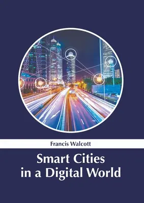 Città intelligenti in un mondo digitale - Smart Cities in a Digital World
