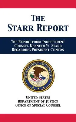Il Rapporto Starr: Referral del consigliere indipendente Kenneth W. Starr sul Presidente Clinton - The Starr Report: Referral from Independent Counsel Kenneth W. Starr Regarding President Clinton