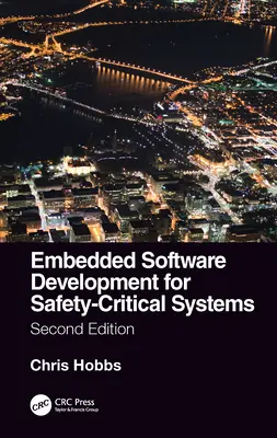 Pengembangan Perangkat Lunak Tertanam untuk Sistem yang Kritis terhadap Keselamatan, Edisi Kedua - Embedded Software Development for Safety-Critical Systems, Second Edition