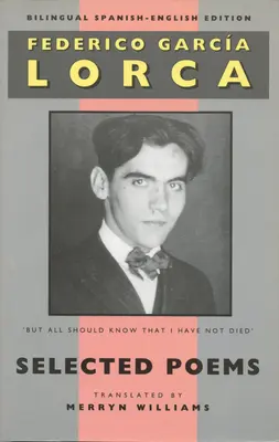 Lorca: Poesie scelte: Edizione bilingue spagnolo-inglese - Lorca: Selected Poems: Bilingual Spanish-English Edition