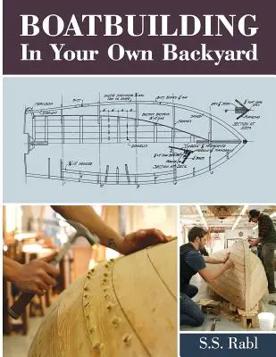 Costruire barche nel proprio giardino - Boatbuilding in Your Own Backyard
