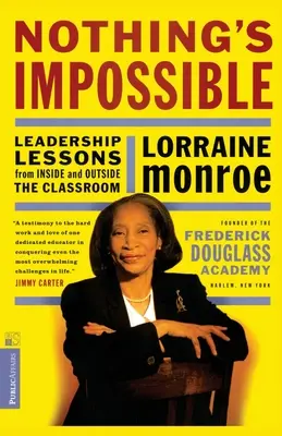 Niente è impossibile: Lezioni di leadership da dentro e fuori la classe - Nothing's Impossible: Leadership Lessons from Inside and Outside the Classroom