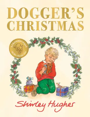 Il Natale di Dogger - Un classico sequel stagionale dell'amato Dogger - Dogger's Christmas - A classic seasonal sequel to the beloved Dogger