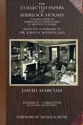I documenti raccolti di Sherlock Holmes - Volume 4: Un florilegio di avventure sherlockiane in più volumi - The Collected Papers of Sherlock Holmes - Volume 4: A Florilegium of Sherlockian Adventures in Multiple Volumes