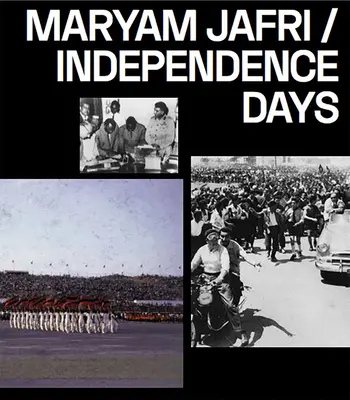 Maryam Jafri: I giorni dell'indipendenza - Maryam Jafri: Independence Days