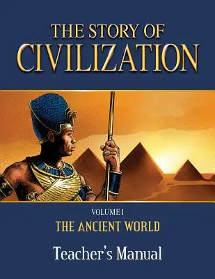 Manuale per l'insegnante di Storia della civiltà: Volume I - Il mondo antico - The Story of Civilization Teacher's Manual: Volume I - The Ancient World