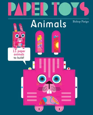 Giocattoli di carta: Animali: 11 animali di carta da costruire - Paper Toys: Animals: 11 Paper Animals to Build