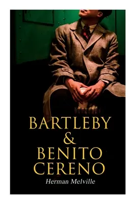 Bartleby e Benito Cereno: Racconti americani - Bartleby & Benito Cereno: American Tales