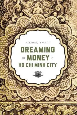Sognare il denaro a Ho Chi Minh City - Dreaming of Money in Ho Chi Minh City