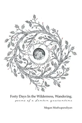 Quaranta giorni nel deserto, vagabondando - Forty Days In the Wilderness, Wandering