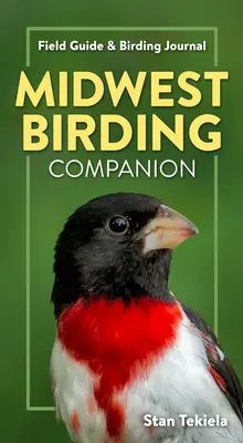 Midwest Birding Companion: Guida da campo e diario degli uccelli - Midwest Birding Companion: Field Guide & Birding Journal