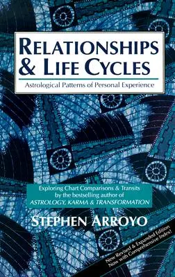 Relazioni e cicli vitali: Modelli astrologici dell'esperienza personale - Relationships and Life Cycles: Astrological Patterns of Personal Experience
