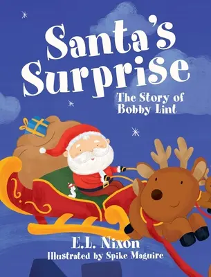 La sorpresa di Babbo Natale: La storia di Bobby Lint - Santa's Surprise: The Story of Bobby Lint