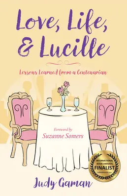 Amore, vita e Lucille: Lezioni imparate da una centenaria - Love, Life, and Lucille: Lessons Learned from a Centenarian