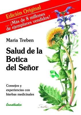 La salute della Botica del Seor: consigli ed esperienze con le erbe medicinali - Salud de la Botica del Seor: Consejos Y Experiencias Con Hierbas Medicinales