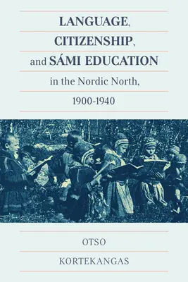 Lingua, cittadinanza e istruzione Smi nel Nord nordico, 1900-1940 - Language, Citizenship, and Smi Education in the Nordic North, 1900-1940