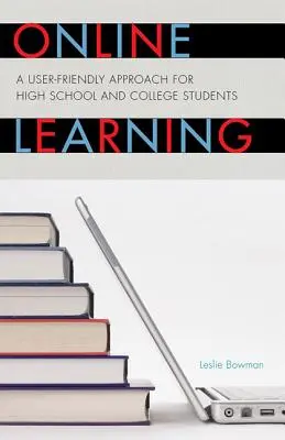 Apprendimento online: Un approccio facile da usare per gli studenti delle scuole superiori e dell'università - Online Learning: A User-Friendly Approach for High School and College Students
