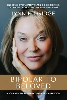 Da bipolare ad amato: Un viaggio dalla malattia mentale alla libertà - Bipolar to Beloved: A Journey from Mental Illness to Freedom