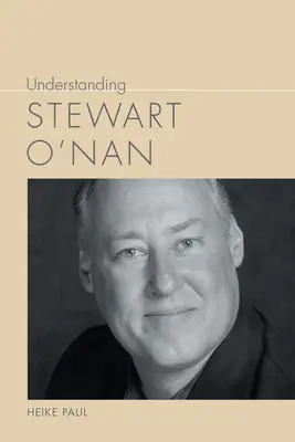 Capire Stewart O'Nan - Understanding Stewart O'Nan