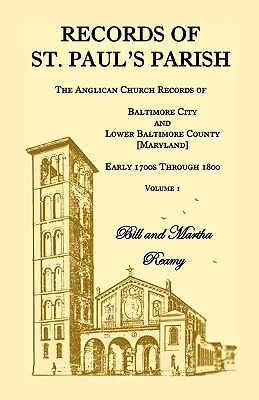 Registri della parrocchia di St. Paul, i registri della chiesa anglicana della città di Baltimora e della bassa contea di Baltimora, Maryland, Volume 1 - Records of St. Paul's Parish, The Anglican Church Records of Baltimore City and Lower Baltimore County, Maryland, Volume 1
