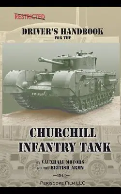 Manuale del pilota del carro armato di fanteria Churchill - Driver's Handbook for the Churchill Infantry Tank