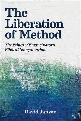 La liberazione del metodo: L'etica dell'interpretazione biblica emancipatrice - The Liberation of Method: The Ethics of Emancipatory Biblical Interpretation