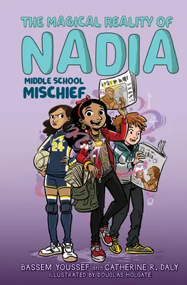 I guai della scuola media (La magica realtà di Nadia #2) - Middle School Mischief (the Magical Reality of Nadia #2)