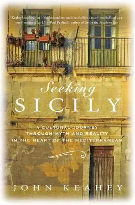 Alla ricerca della Sicilia: un viaggio culturale tra mito e realtà nel cuore del Mediterraneo - Seeking Sicily: A Cultural Journey Through Myth and Reality in the Heart of the Mediterranean