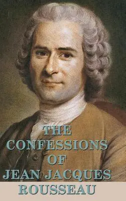 Le Confessioni di Jean Jacques Rousseau - The Confessions of Jean Jacques Rousseau
