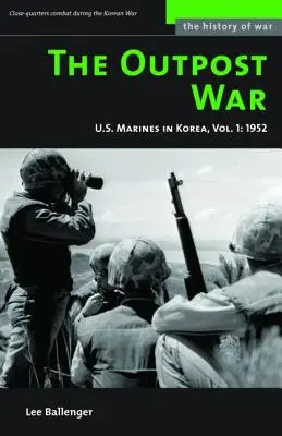 La guerra dell'avamposto: i Marines americani in Corea, 1952 - The Outpost War: U.S. Marines in Korea, 1952