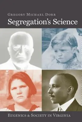 La scienza della segregazione: Eugenetica e società in Virginia - Segregation's Science: Eugenics and Society in Virginia