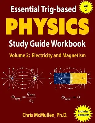 Guida essenziale allo studio della fisica basata sulla trigonometria: Elettricità e magnetismo - Essential Trig-based Physics Study Guide Workbook: Electricity and Magnetism