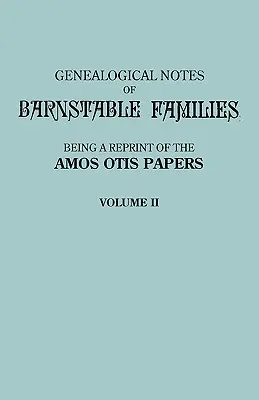 Note genealogiche delle famiglie di Barnstable. Volume II [Massachusetts] - Genealogical Notes of Barnstable Families. Volume II [Massachusetts]