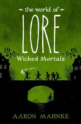 Il mondo di Lore: Mortali malvagi - The World of Lore: Wicked Mortals
