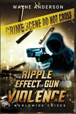 L'effetto a catena della violenza delle armi da fuoco - The Ripple Effect of Gun Violence