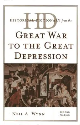 Dizionario storico dalla Grande Guerra alla Grande Depressione, seconda edizione - Historical Dictionary from the Great War to the Great Depression, Second Edition
