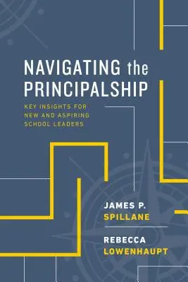 Navigare nel ruolo di preside: Spunti chiave per nuovi e aspiranti dirigenti scolastici - Navigating the Principalship: Key Insights for New and Aspiring School Leaders