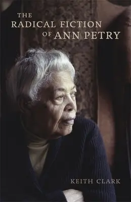 La narrativa radicale di Ann Petry - The Radical Fiction of Ann Petry