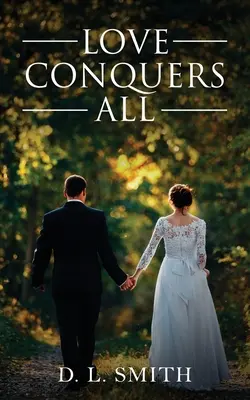 L'amore vince su tutto - Love Conquers All