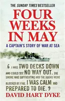 Quattro settimane di maggio - La storia di un capitano in guerra sul mare - Four Weeks in May - A Captain's Story of War at Sea