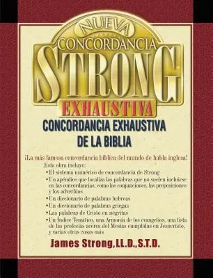 Nueva Concordancia Strong Exhaustiva de la Biblia = La nuova Concordanza esaustiva di Strong - Nueva Concordancia Strong Exhaustiva de la Biblia = The New Strong's Exhaustive Concordance