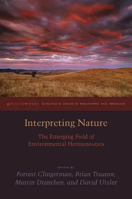 Interpretare la natura: Il campo emergente dell'ermeneutica ambientale - Interpreting Nature: The Emerging Field of Environmental Hermeneutics