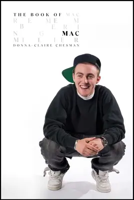 Il libro di Mac: Ricordando Mac Miller - The Book of Mac: Remembering Mac Miller
