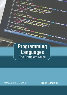 Linguaggi di programmazione: La guida completa - Programming Languages: The Complete Guide