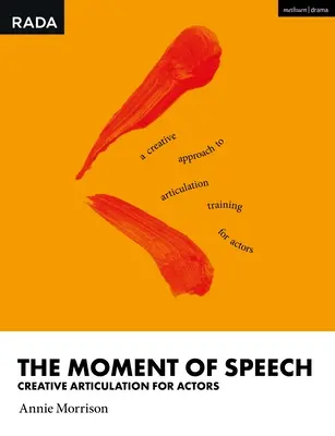 Il momento del discorso: Articolazione creativa per attori - The Moment of Speech: Creative Articulation for Actors