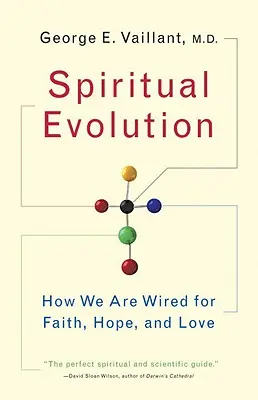 Evoluzione spirituale: Una difesa scientifica della fede - Spiritual Evolution: A Scientific Defense of Faith