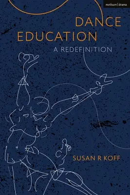 Educazione alla danza: Una ridefinizione - Dance Education: A Redefinition